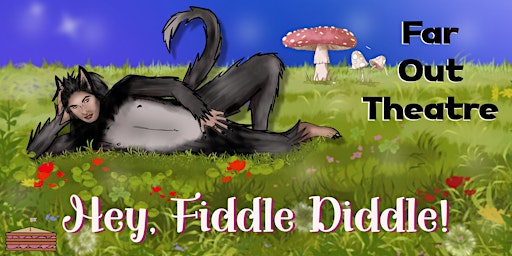 Hey, Fiddle Diddle! An Adult Panto by Far Out Theatre