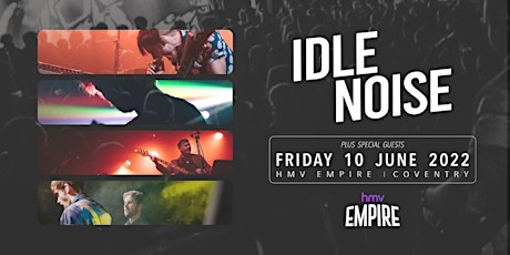 Idle Noise @ HMV Empire tickets