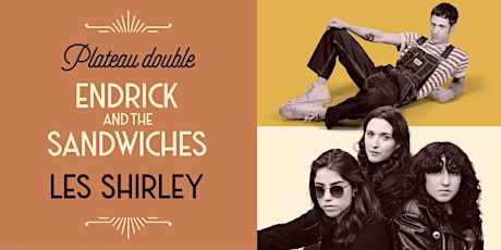 Endrick and the Sandwiches / Les Shirley billets