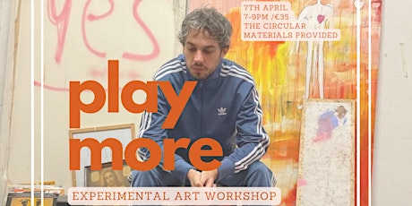 "Play More" - Experimental Art Workshop with Sam Beckett