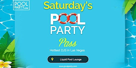 Las Vegas Pool Party Pass Saturdays tickets