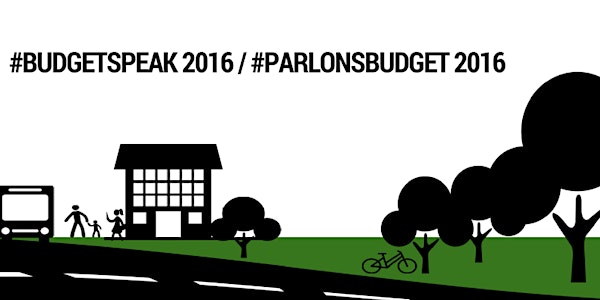 BudgetSpeak 2016 | ParlonsBudget 2016