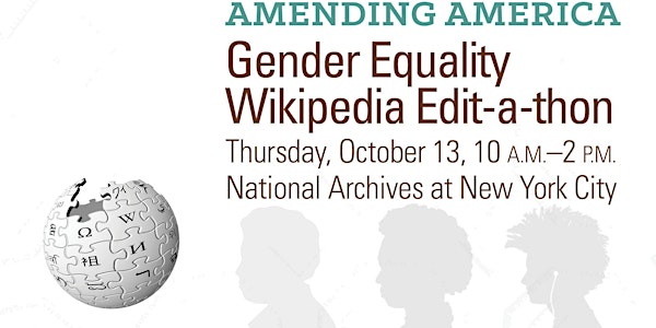 Gender Equality Wikipedia Edit-a-Thon at the National Archives