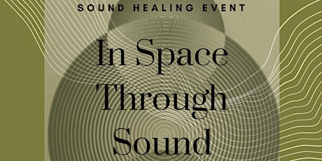 Sound Healing Event: In Space Through Sound