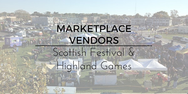 2022 Marketplace Vendors (Scottish Festival & Highland Games)