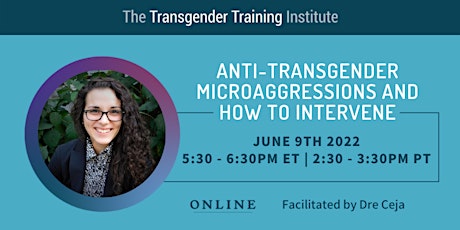 Anti-Transgender Microaggressions & How to Intervene- 6/9/22 5:30-6:30PM ET tickets