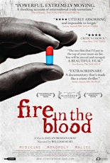 Fire in the Blood (Followed by Panel Discussion)