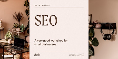 SEO: A very good workshop for small businesses primary image