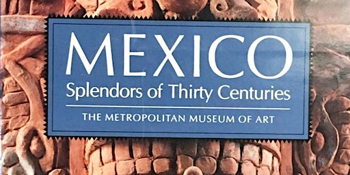 Mexico: Splendors of Thirty Centuries with Gregorio Luke