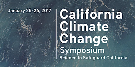 California Climate Change Symposium 2017: Science to Safeguard California primary image