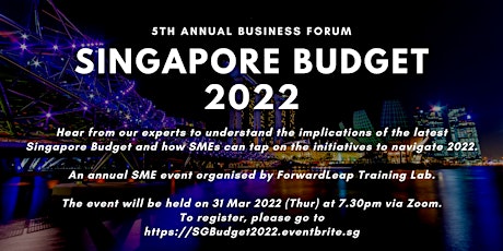 5th Annual Business Forum on SG Budget 2022 primary image