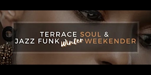 Terrace Soul & Jazz Funk Winter Weekender : Register Your Interest