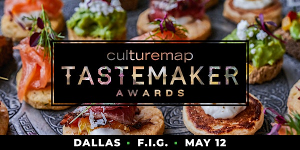 2022 CultureMap Dallas Tastemaker Awards
