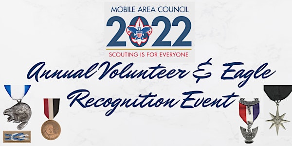 Mobile Area Council Annual Volunteer & Eagle Scout Recognition Event