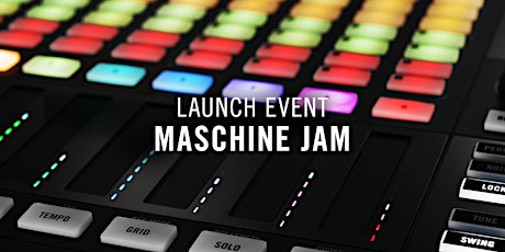 Maschine Jam Launch Event München primary image