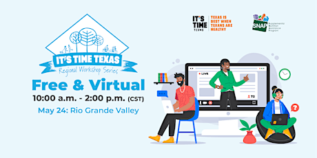 Virtual It's Time Texas Regional Workshop - Rio Grande Valley tickets