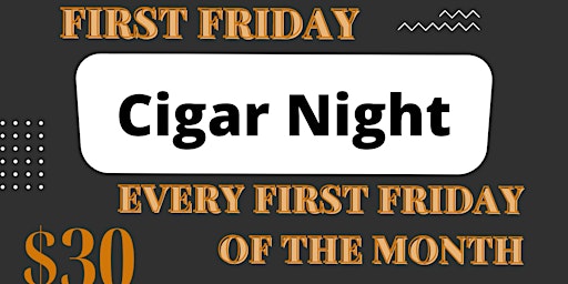 First Friday Cigars