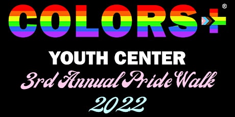 Colors+ 3rd Annual Pride Walk 2022 tickets