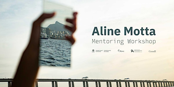 Aline Motta: Mentoring Workshop