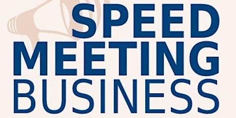 Image principale de Speed Meeting Business