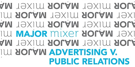 COM Major Mixer Series: Advertising v. PR primary image