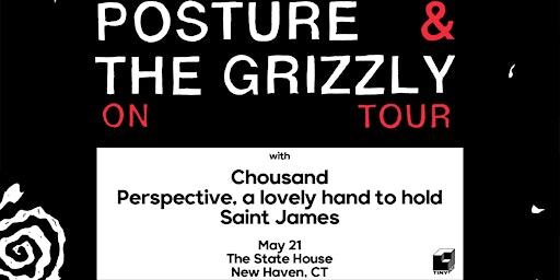 Posture & The Grizzly w/ Chousand, Perspective, Saint James