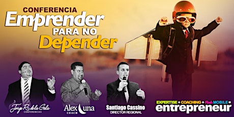 Imagen principal de Conferencia Emprender para No Depender | Cancún