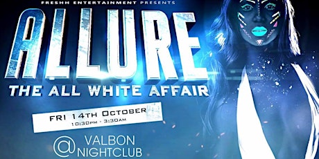 Freshh Entertainment Presents - Allure: The All White Affair primary image