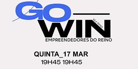 Go Win - Empreendedores do Reino - Março 2022
