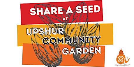 Share a Seed Spring Planting Day at Upshur Community Garden primary image