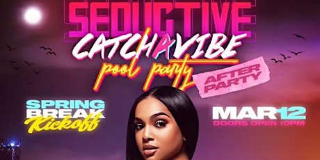 Seductive Catchavibe Pool party Official after Party primary image