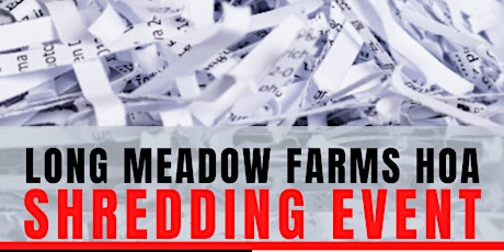 Image principale de Long Meadow Farms Residents Only Paper Shred Event  2022.  Drive-Thru Event