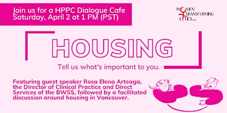 Hot Pink Paper Campaign Dialogue Cafe: Housing