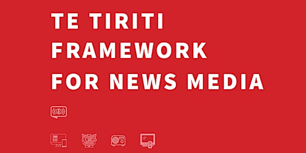 Te Tiriti Framework for News Media webinar
