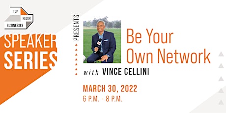 Top Floor Businesses 2022 - March 30th with Vince Cellini primary image