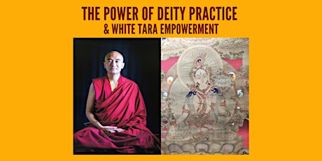 The Power of Deity Practice & White Tara Empowerment primary image