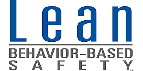 Lean Behavior-Based Safety Certification Workshop tickets