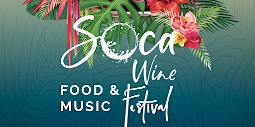 SOCA  WINE MUSIC FESTIVAL ATLANTA