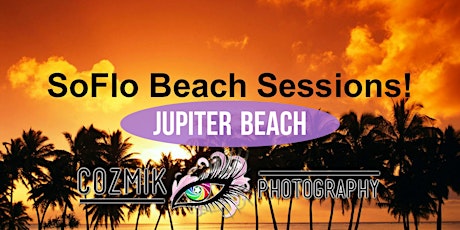 SoFlo Beach Sessions 10/2 *JUPITER BEACH EDITION* by Cozmik Photography LLC