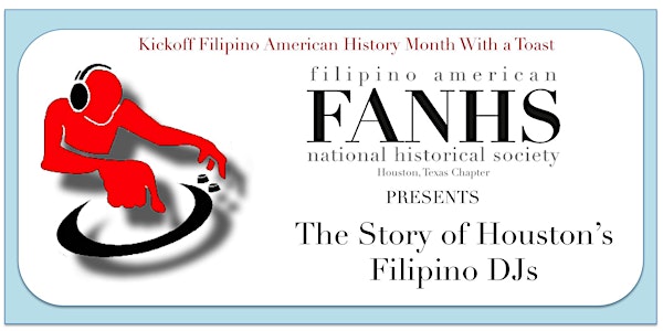 Filipino American History Month - Kick-off Toast Our DJ History