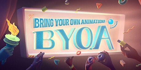 Bring Your Own Animation - March 2022 primary image