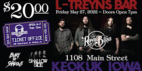 Royal Bliss & Shallow Side at L-Treyns Bar  | Keokuk, IA | Fri May 27, 2022 tickets