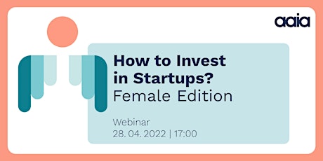Hauptbild für How to Invest in Startups? - Female Edition