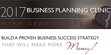Millionaire Real Estate Agent Business Planning Clinic for 2017 with Gene Rivers primary image