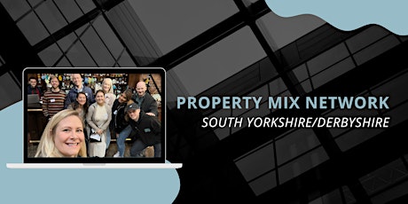 Property Mix Network - South Yorkshire and Derbyshire tickets