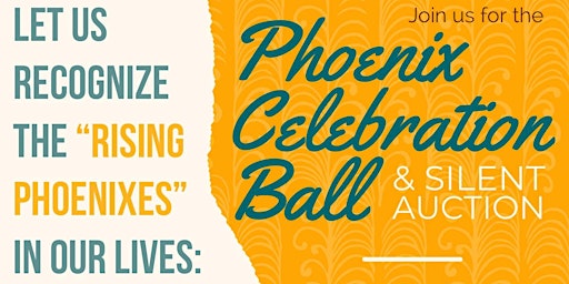 Phoenix Celebration (Dinner, Dance, & Silent Auction)
