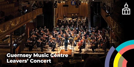 Guernsey Music Centre Leavers' Concert tickets