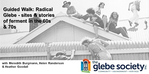 Guided Walk: Radical Glebe - sites & stories of ferment in the 60s/70s