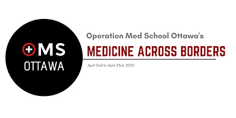 Operation Med School Ottawa 2022: Medicine Across Borders primary image