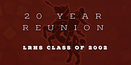 CANCELLED: 20 Year Reunion - LRHS Class of 2002